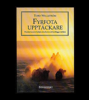 Tord Wallström : Fyrfota upptäckare