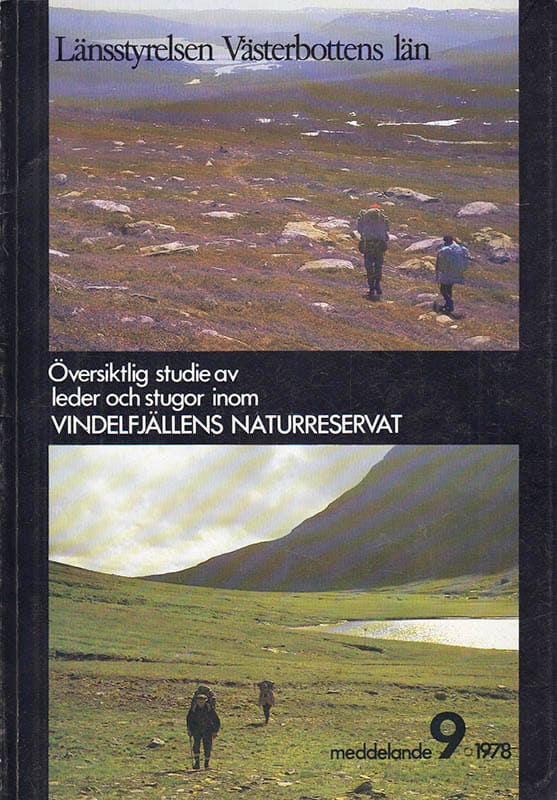 Tore Abrahamsson : Översiktlig studie av leder och stugor inom Vindelfjällens naturreservat