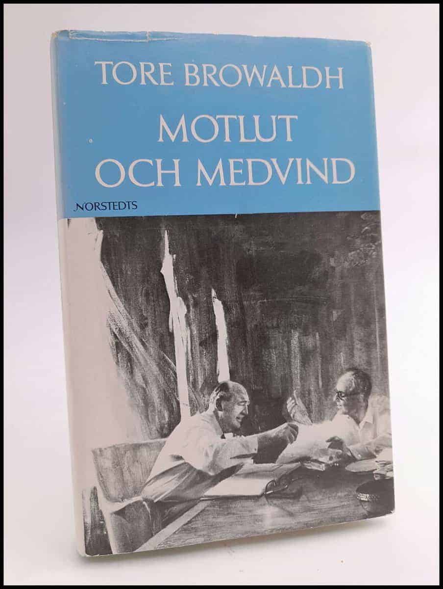 Tore Browaldh : Motlut och medvind
