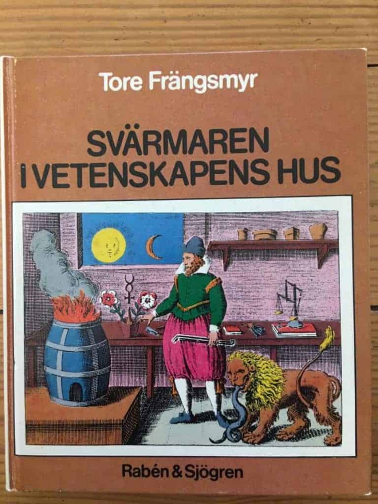 Tore Frängsmyr : Svärmaren i vetenskapens hus