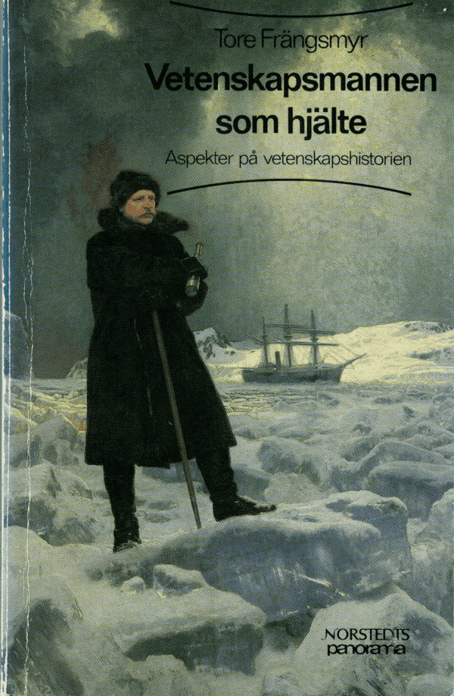 Tore Frängsmyr : Vetenskapsmannen som hjälte