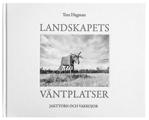 Tore Hagman : Jakttorn och vakkojor