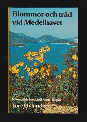 Tore Hylander : Blommor och träd vid Medelhavet