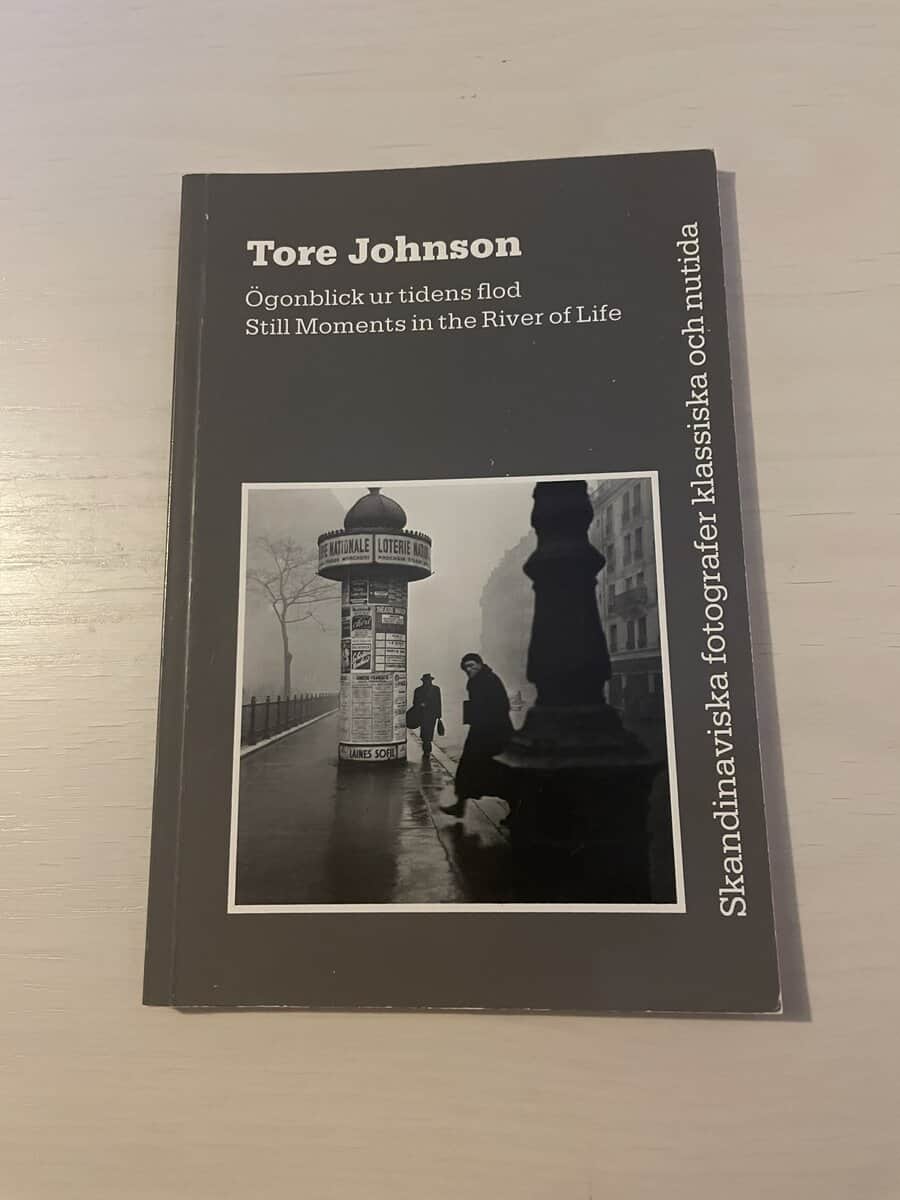 Tore Johnson : Ögonblick ur tidens flod - Still Moments in the River of Life