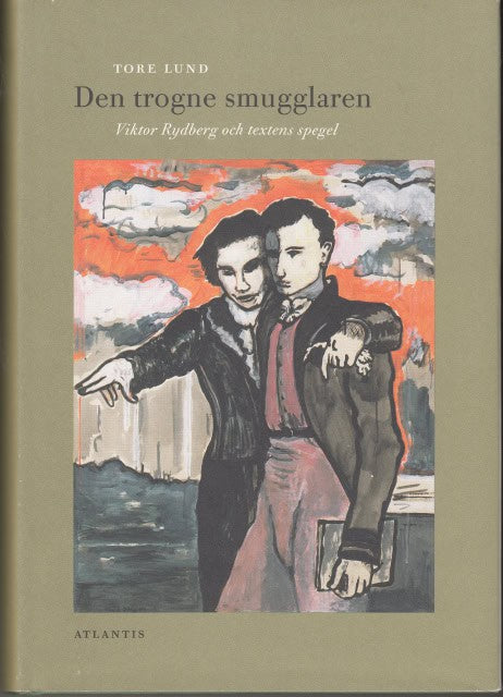 TORE. LUND : Den trogne smugglaren