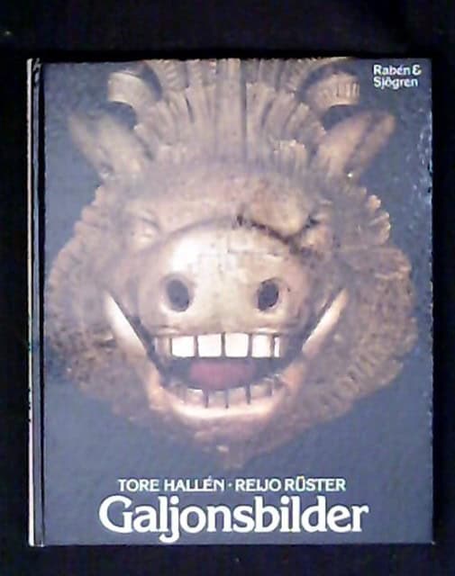 Hallén, Tore Rüster, Reijo : Galjonsbilder