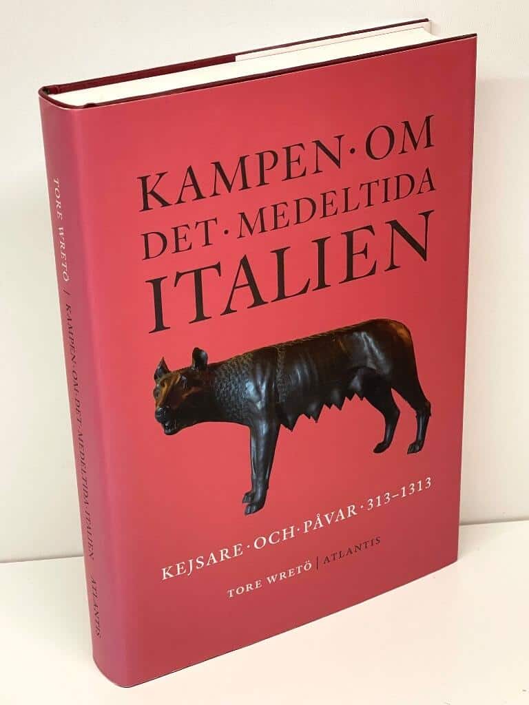 Tore Wretö : Kampen om det medeltida Italien