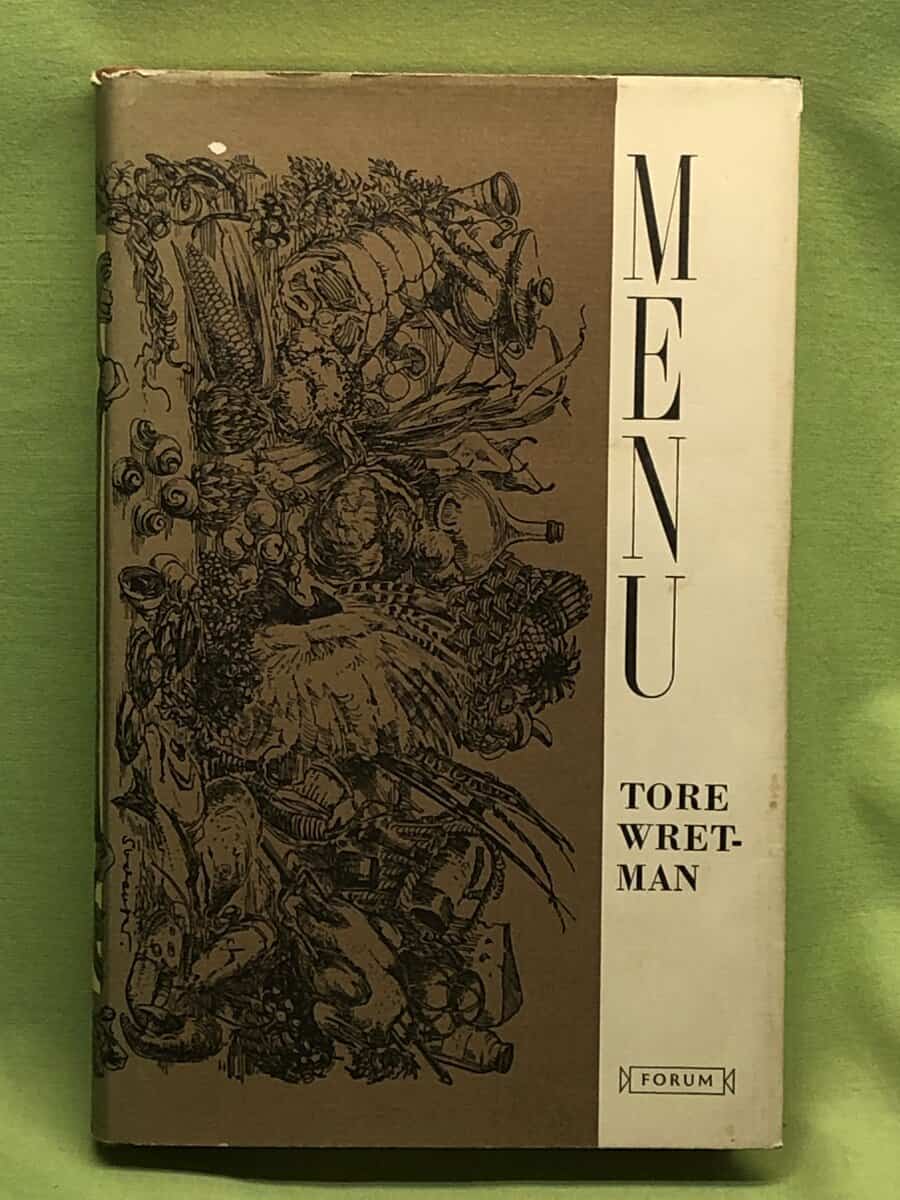 Tore Wrteman : Menu - En samling kulinariska anteckningar med noggrant utprovade recept och gastronomiska anvisningar samt kommentarer.