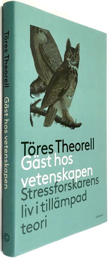 Töres Theorell : Gäst hos vetenskapen