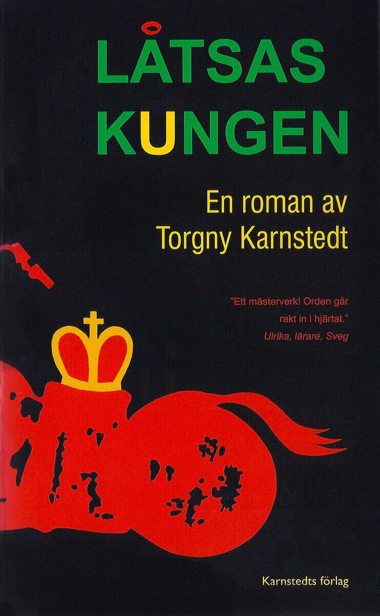 Torgny Karnstedt : Låtsaskungen