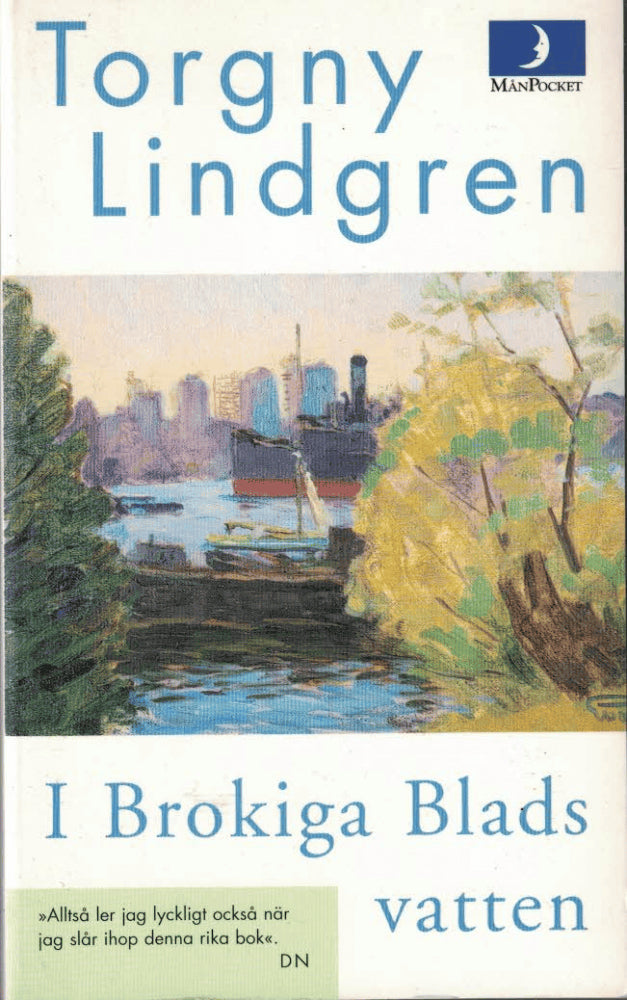 Torgny Lindgren : I Brokiga Blads vatten
