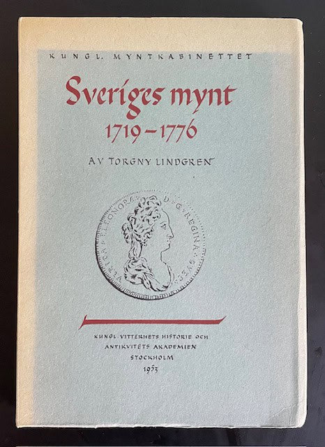 Torgny. Lindgren : Sveriges mynt 1719-1776.