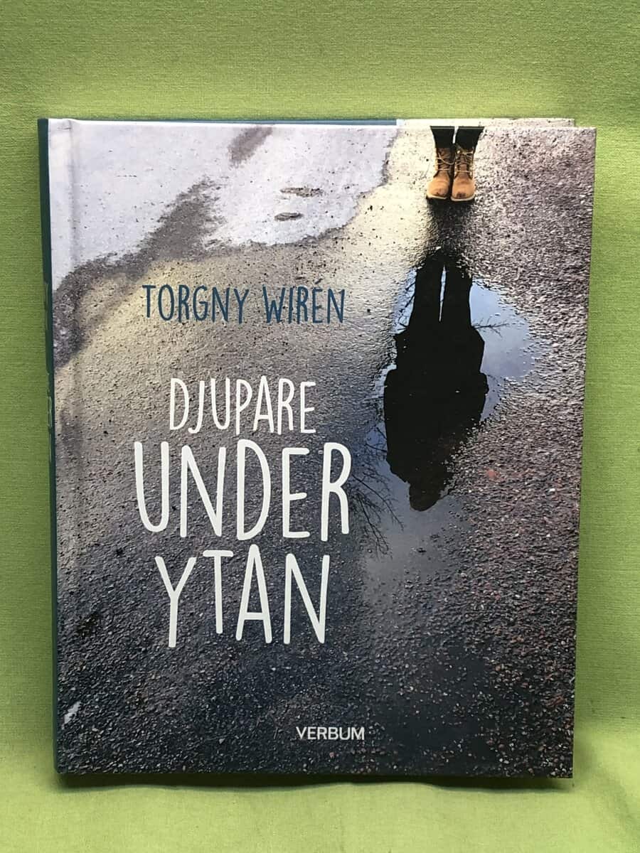 Torgny Wirén : Djupare under ytan