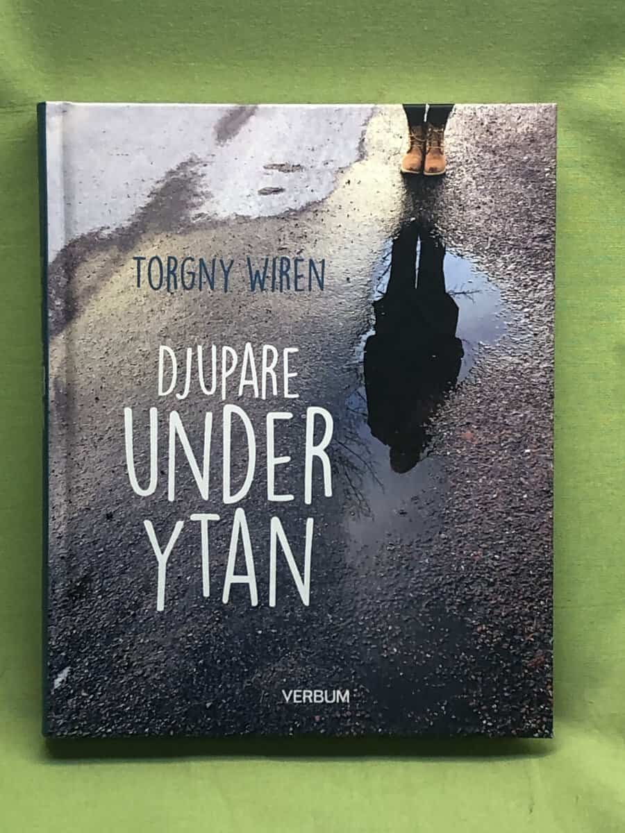 Torgny Wirén : Djupare under ytan