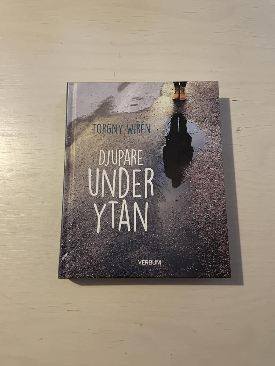 Torgny Wirén : Djupare under ytan