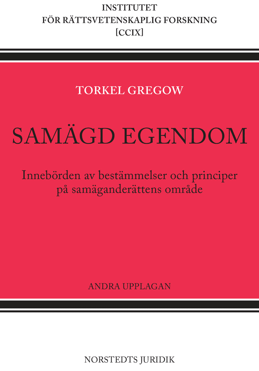 Torkel Gregow : Samägd egendom : innebörden av bestämmelser och principer på samäganderättens område