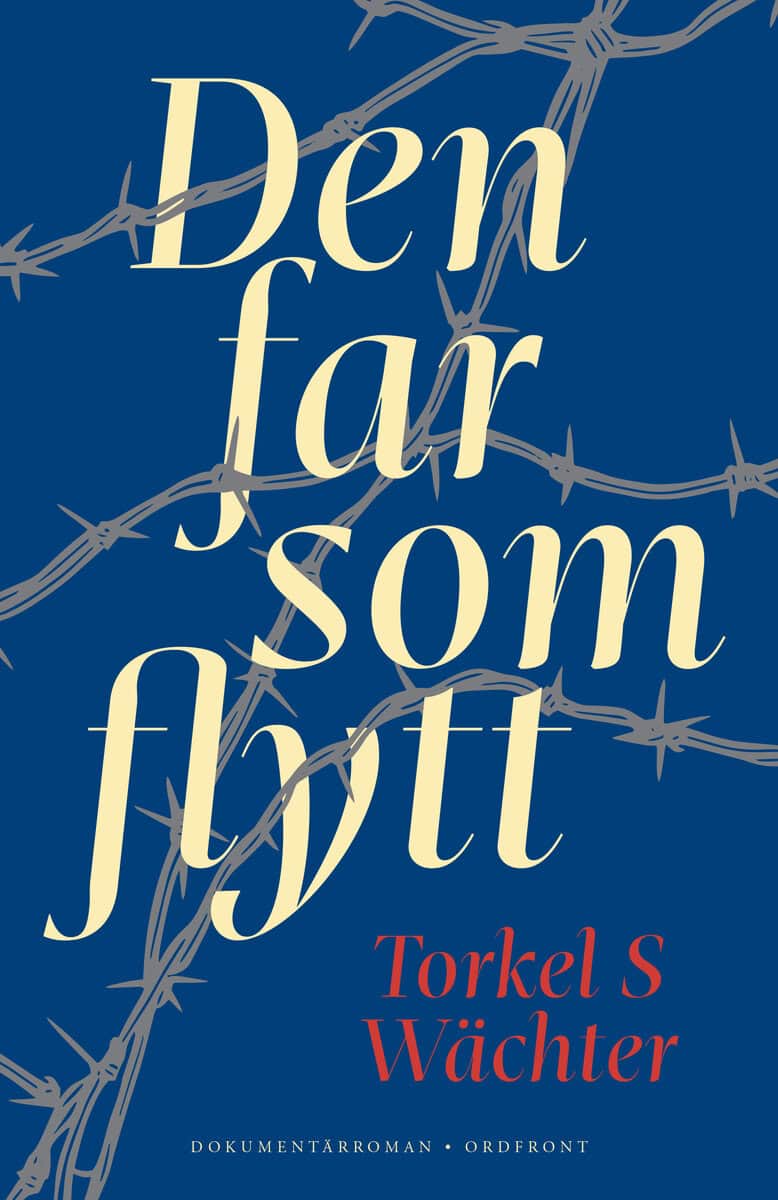 Torkel S Wächter : Den far som flytt