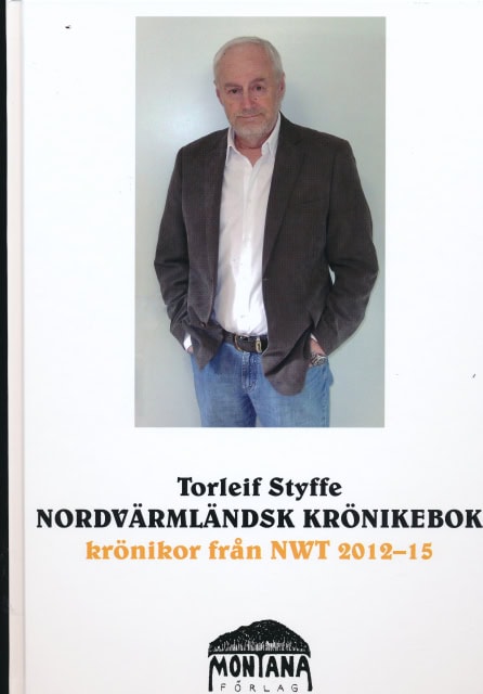 Torleif Styffe : Nordvärmländsk krönikebok, kröniker från NWT 2012-15