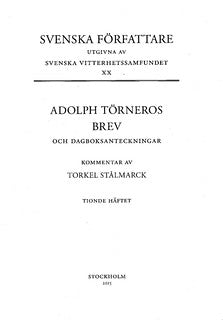 Törneros, Adolph ; Stålmarck, Torkel : Brev och dagboksanteckningar. Del 5, Kommentar