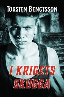Torsten Bengtsson : I krigets skugga
