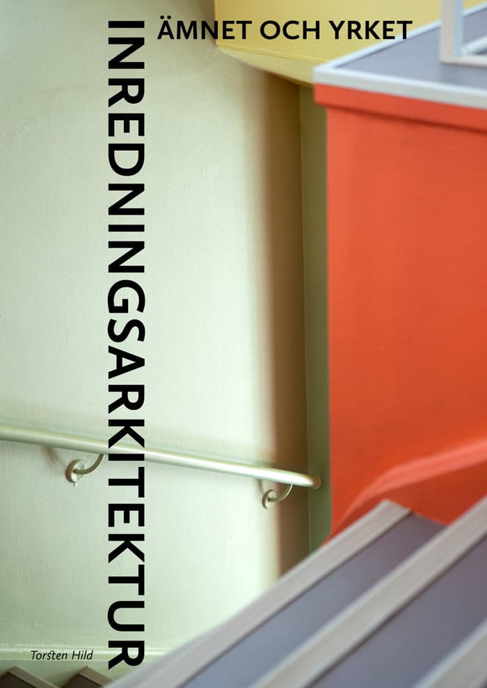 Torsten Hild : Inredningsarkitektur : ämnet och yrket