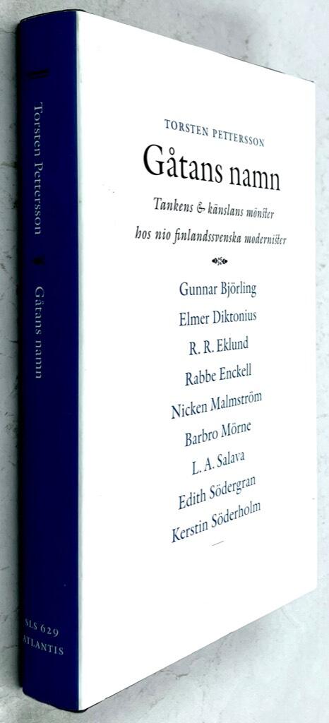 Torsten Pettersson ; Gunnar Björling ; Elmer Diktonius ; R.R. Eklund ; Rabbe Enckell ; Nicken Malmström ; Barbro Mörne ; L.A. Salava ; Edith Södergran ; Kerstin Söderholm : Gåtans namn
