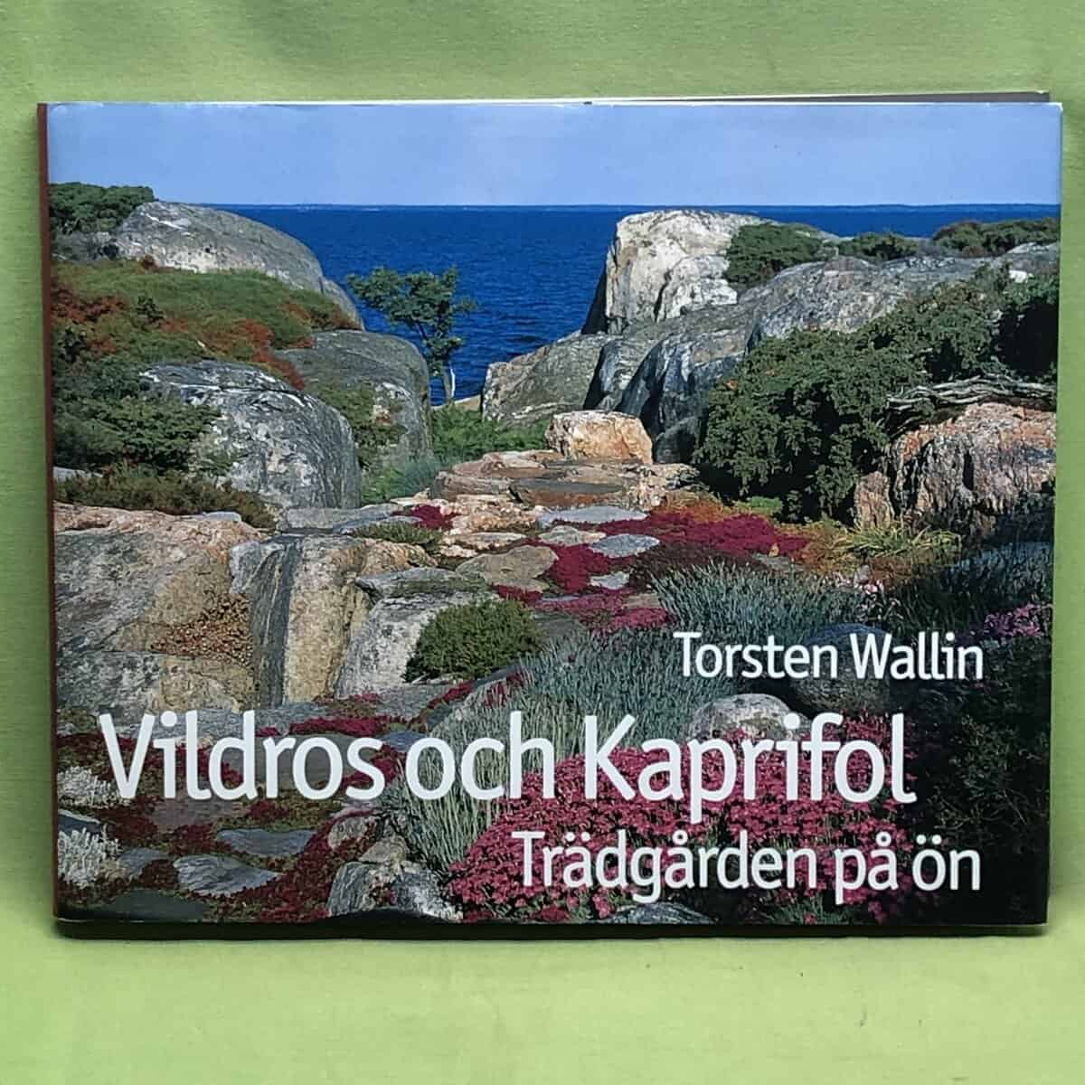 Torsten Wallin : Vildros och kaprifol