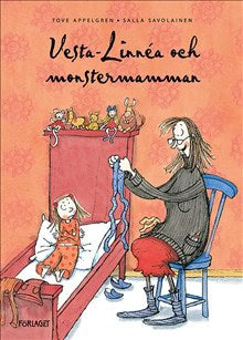 Tove Appelgren : Vesta-Linnéa och monstermamman
