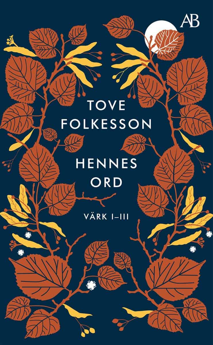 Tove Folkesson : Hennes ord : värk I–III