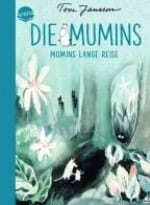 Tove Jansson : Die Mumins. Mumins lange Reise