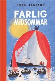 Tove Jansson : Farlig midsommar
