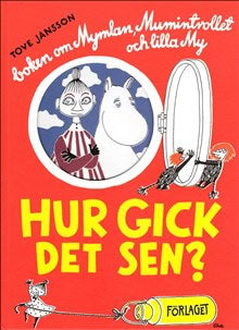 Tove Jansson : Hur gick det sen?