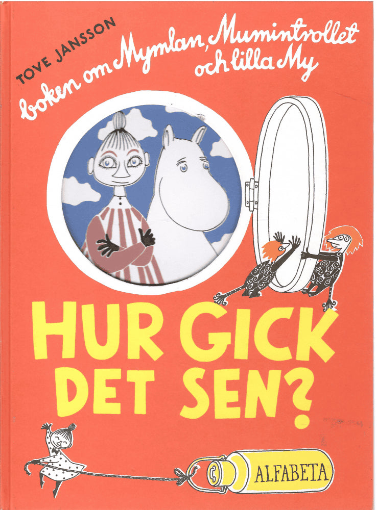 Tove Jansson : Hur gick det sen?