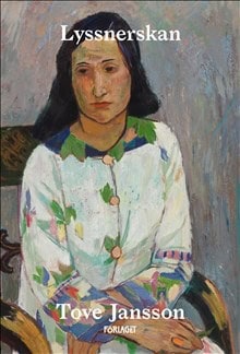 Tove Jansson : Lyssnerskan