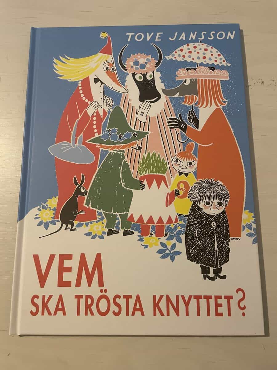 Tove Jansson : Vem ska trösta knyttet?