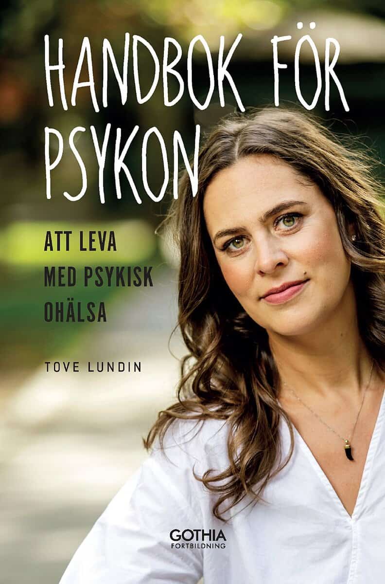 Tove Lundin : Handbok för psykon : att leva med psykisk ohälsa