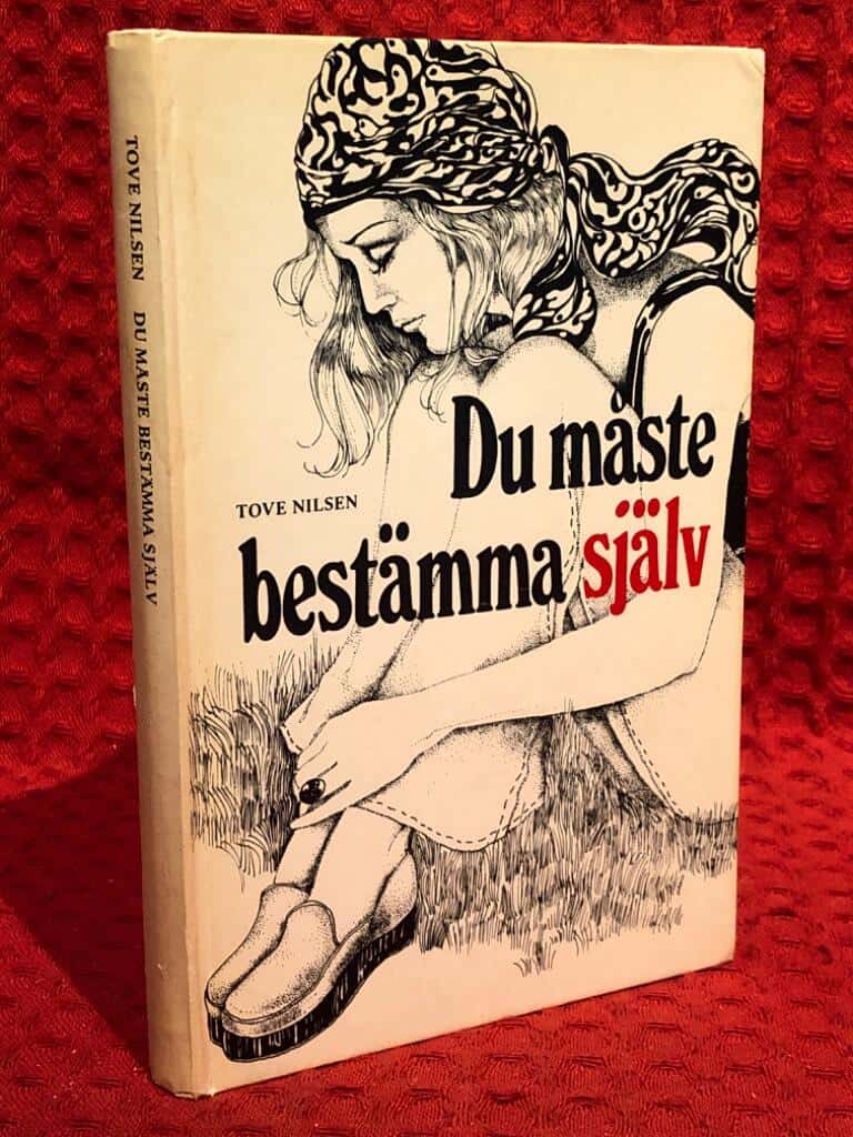 Tove Nilsen : Du måste bestämma själv