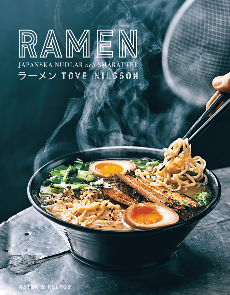 Tove Nilsson : Ramen : japanska nudlar och smårätter