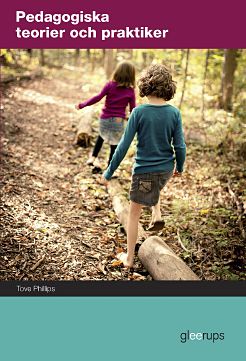 Tove Phillips : Pedagogiska teorier och praktiker, elevbok