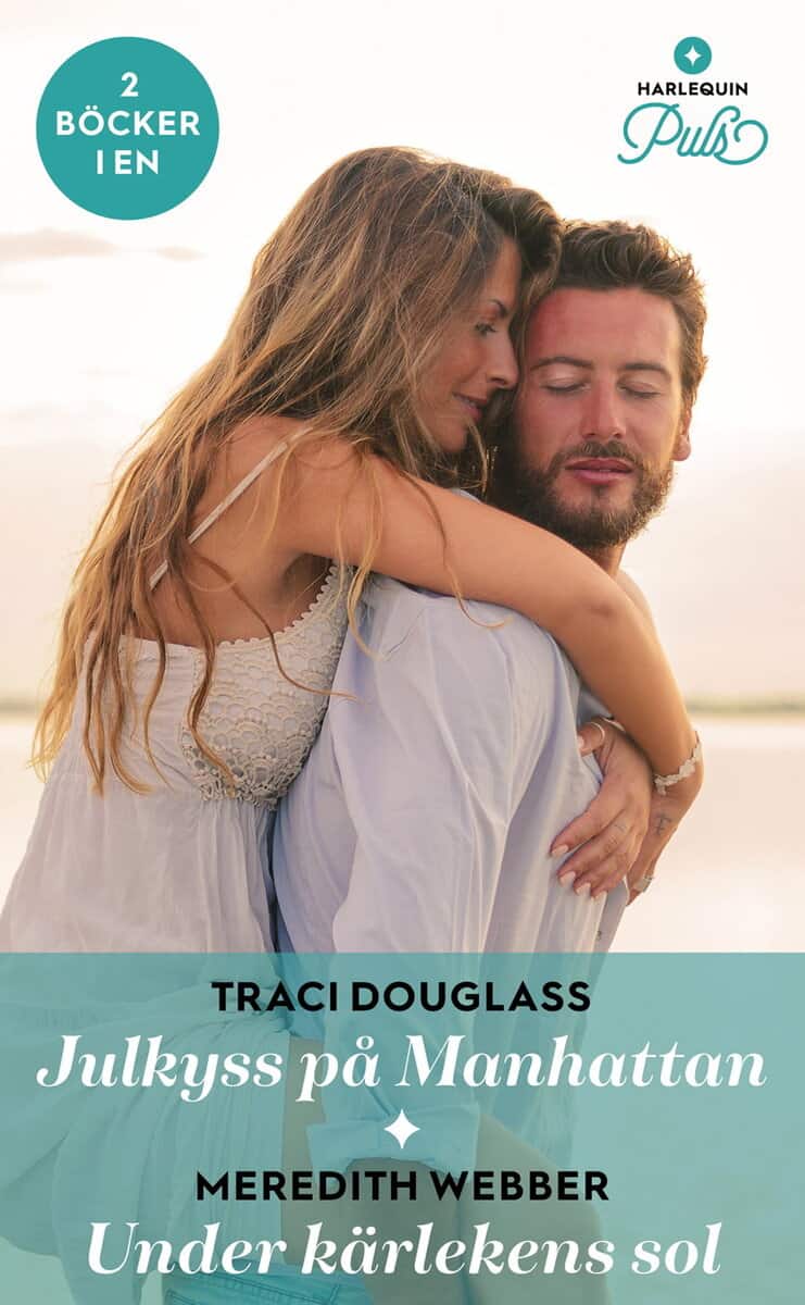 Douglass, Traci; Webber, Meredith : Julkyss på Manhattan ; Under kärlekens sol