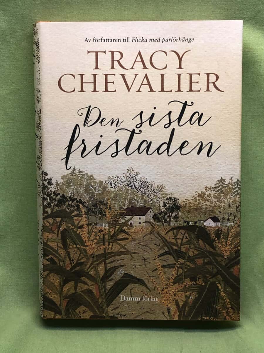 Tracy Chevalier : Den sista fristaden