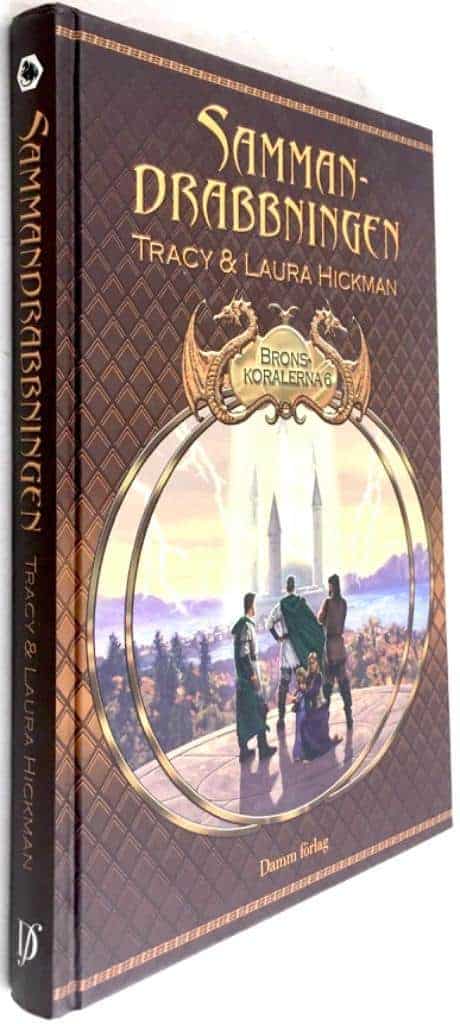Tracy Hickman ; Laura Curtis : Sammandrabbningen - Bronskoralerna - Bok 6