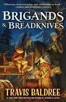 Travis Baldree : Brigands & Breadknives