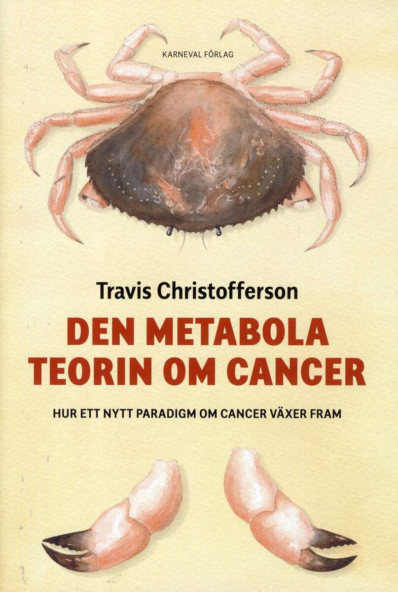 Travis Christofferson : Den metabola teorin om cancer