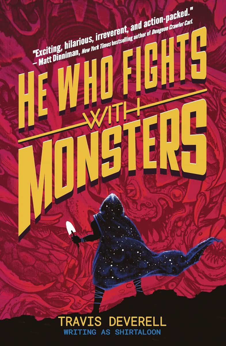 Travis Deverell : He Who Fights With Monsters