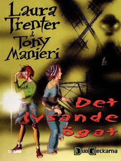 Trenter, Laura ; Manieri, Tony : Det lysande ögat