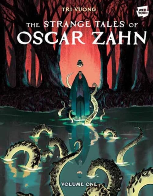 Tri Vuong : The Strange Tales of Oscar Zahn, Volume 1 [A Graphic Novel]