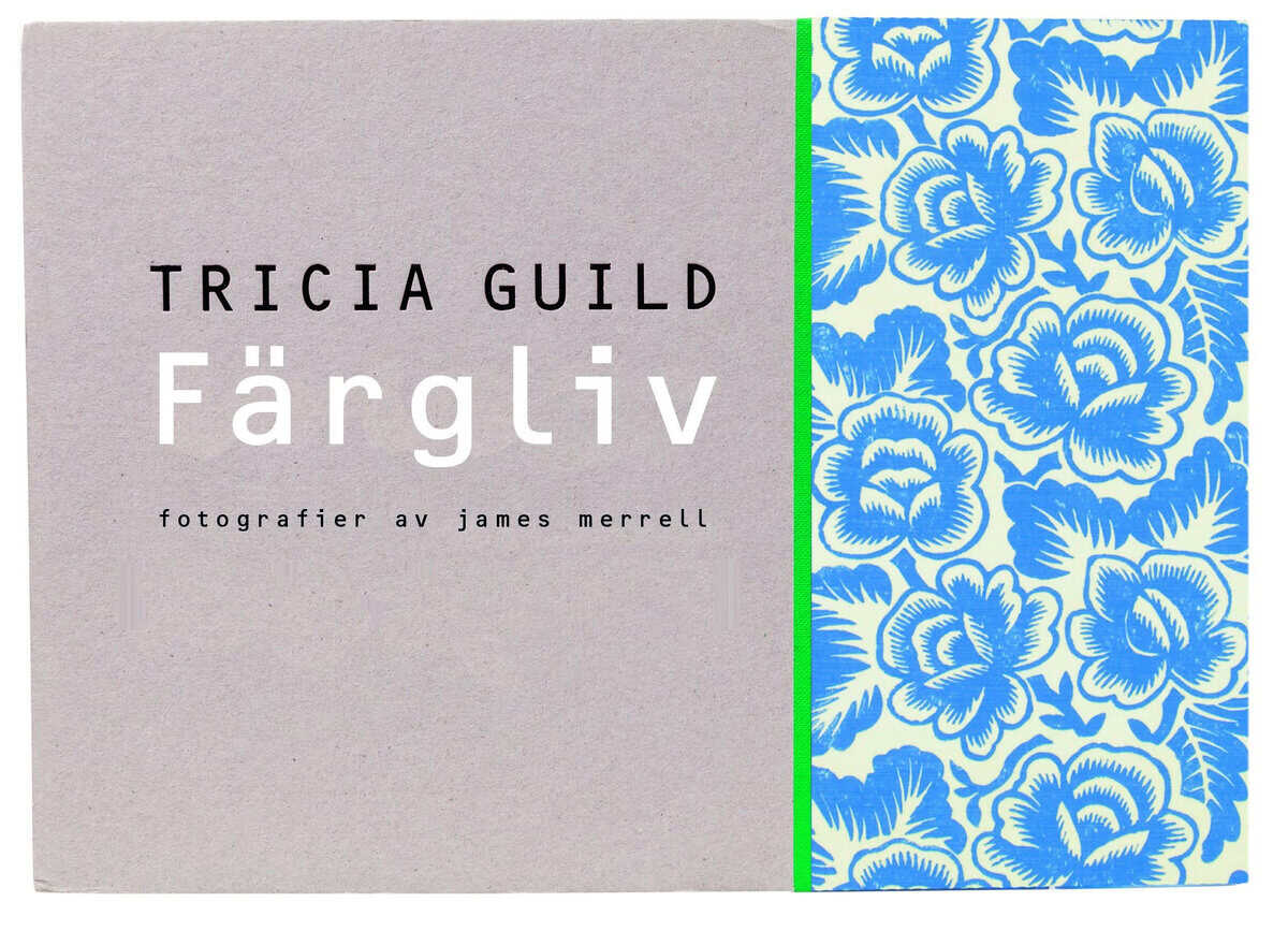 Tricia Guild : Färgliv