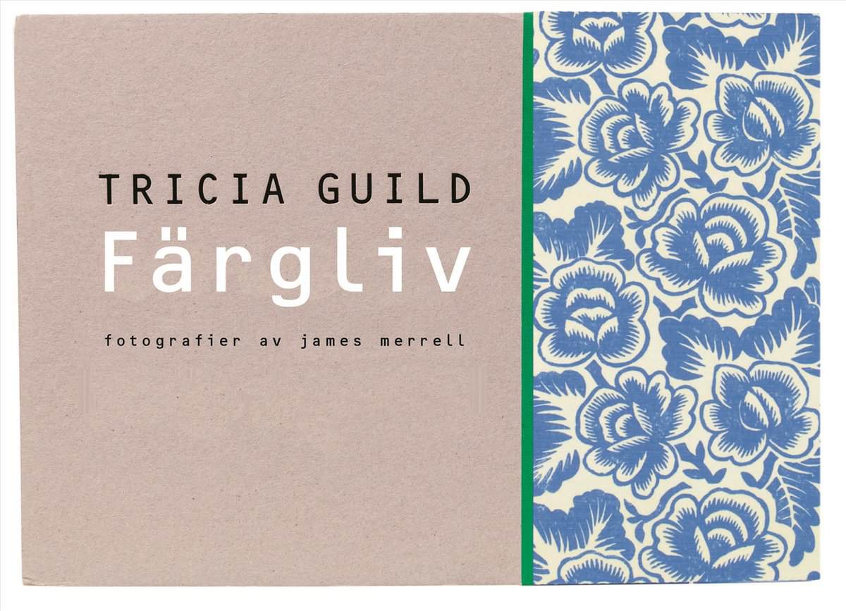 Tricia Guild : Färgliv