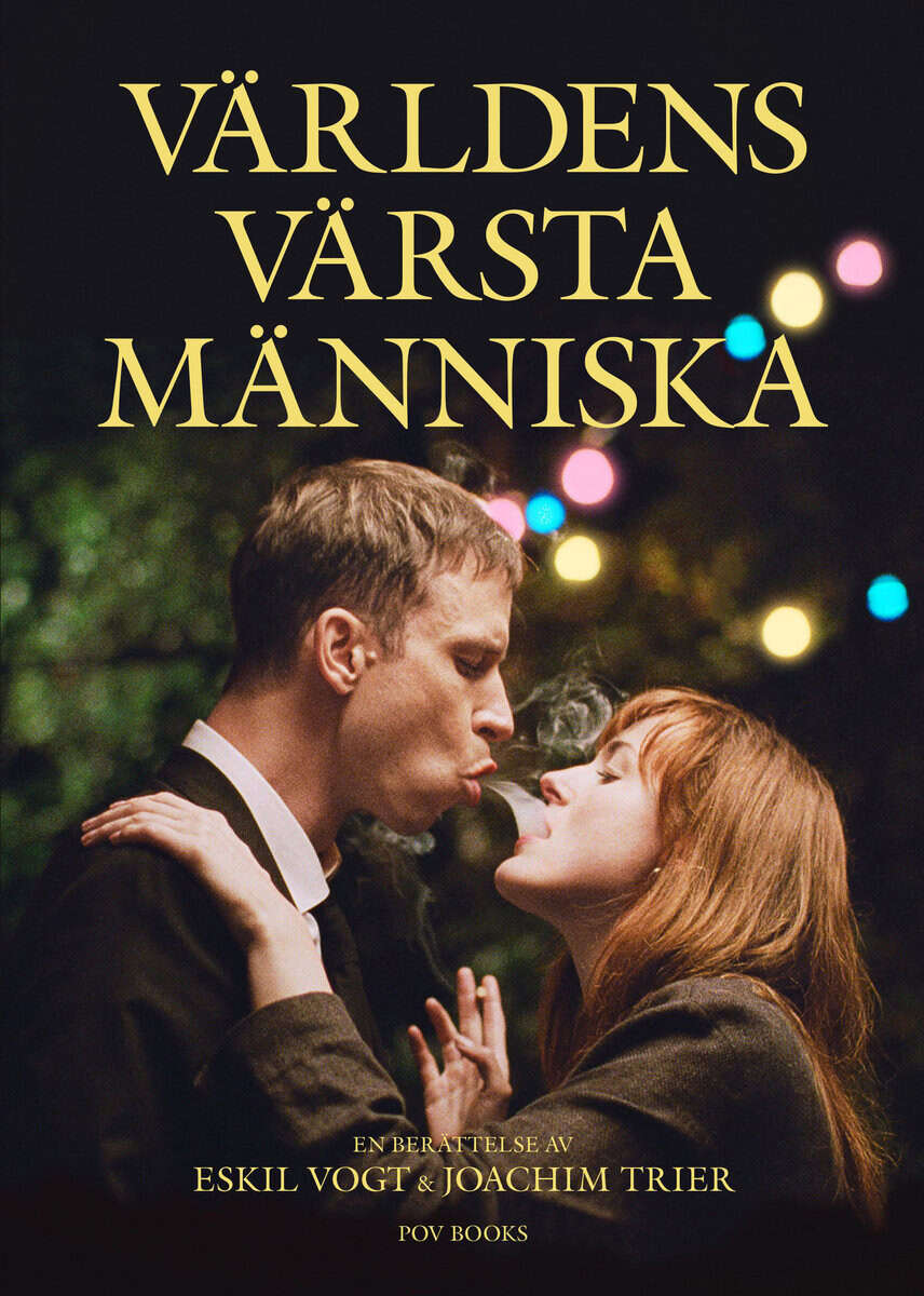Trier, Joachim ; Vogt, Eskil : Världens värsta människa